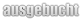 ausgebucht
